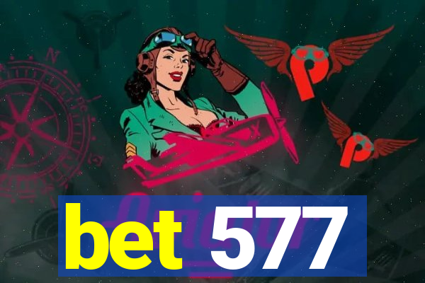 bet 577